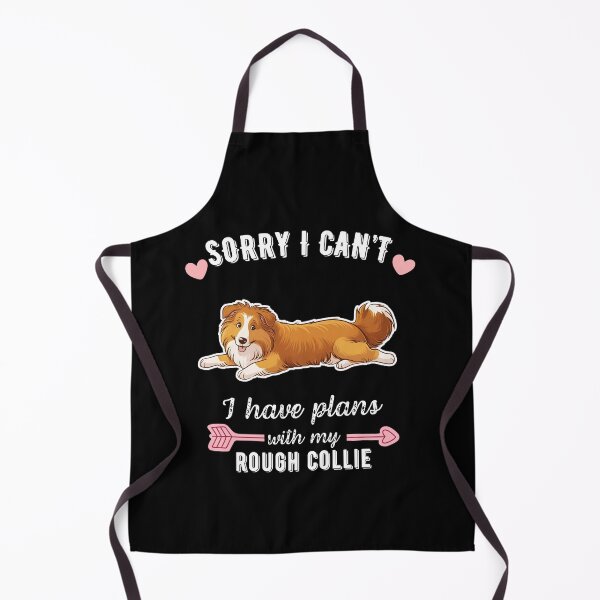 Item preview, Sorry I Can't, I Have Plans With My Rough Collie - Loyal Dog Lover Design designed and sold by GoodyPaws.