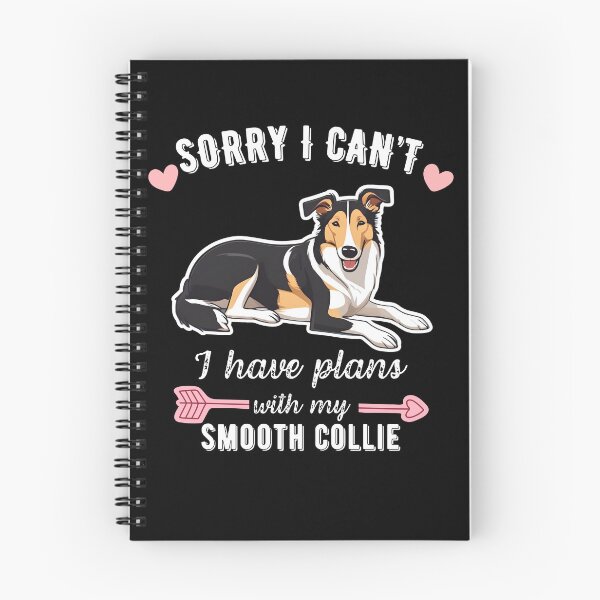 Item preview, Sorry I Can't, I Have Plans With My Smooth Collie - Smart Dog Lover Design designed and sold by GoodyPaws.