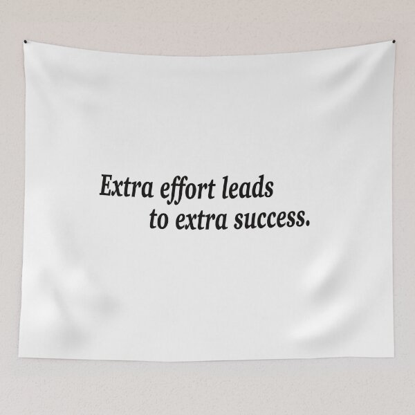 Item preview, Extra effort leads to extra success. designed and sold by fanzen69.
