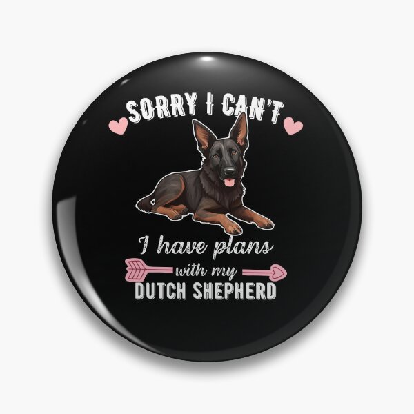 Item preview, Sorry I Can't, I Have Plans With My Dutch Shepherd - Loyal Dog Lover Design designed and sold by GoodyPaws.