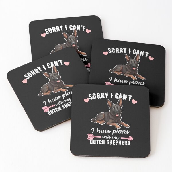 Item preview, Sorry I Can't, I Have Plans With My Dutch Shepherd - Loyal Dog Lover Design designed and sold by GoodyPaws.
