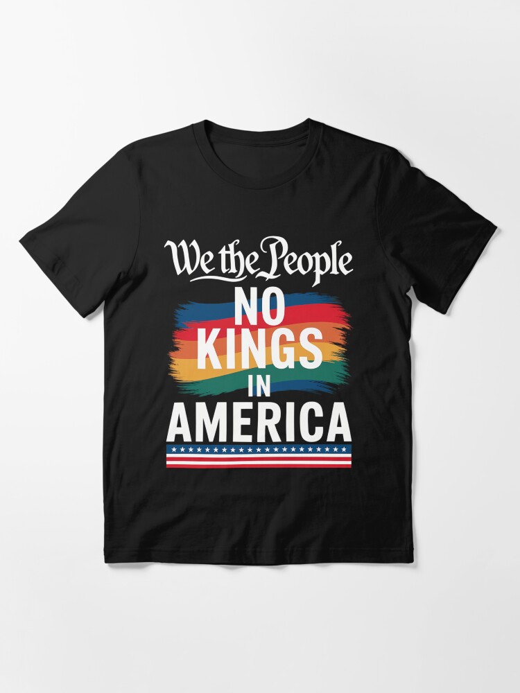 Thumbnail 3 von 7, Essential T-Shirt, Keine Könige in Amerika Wir, das Volk Politisch designt und verkauft von MAKOPOKOShop.