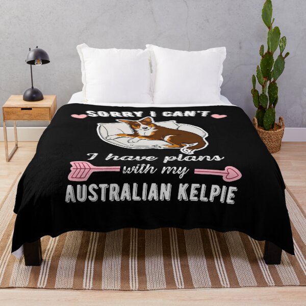 Item preview, Sorry I Can't, I Have Plans With My Australian Kelpie - Smart Herding Dog Design designed and sold by GoodyPaws.
