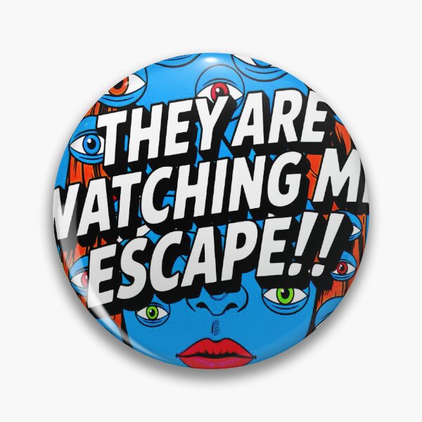 Item preview, "THEY are watching me. ESCAPE!!!!" designed and sold by R0X Designs .