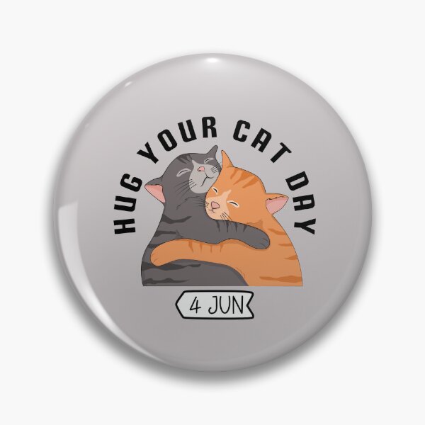 Item preview, 4 June Hug Your Cat Day - Wacky Holidays designed and sold by ChemicalXShop.