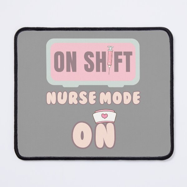 Item preview, Nurse Mode On – Cute On-Shift Nurse Design designed and sold by Purrfect Blend .