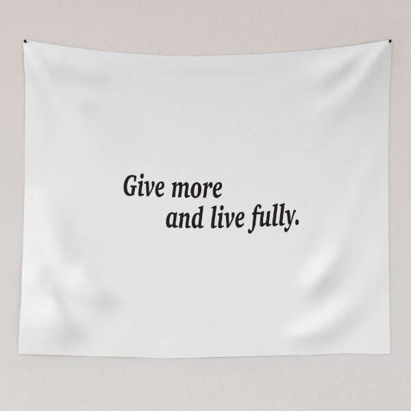 Item preview, Give more and live fully. designed and sold by fanzen69.