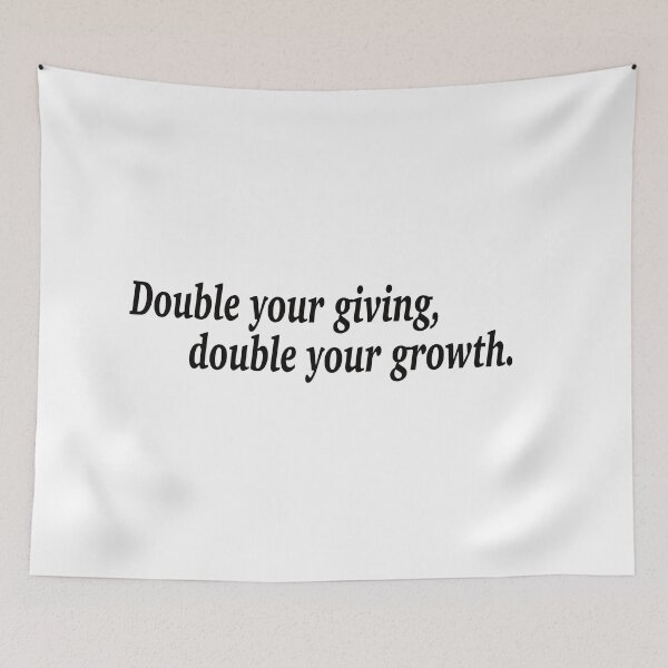 Item preview, Double your giving, double your growth. designed and sold by fanzen69.