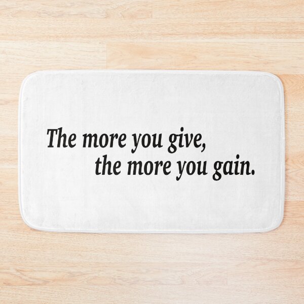 Item preview, The more you give, the more you gain. designed and sold by fanzen69.