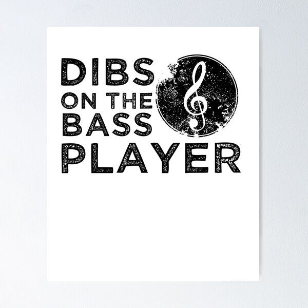 Item preview, Dibs on the Bass Player designed and sold by belladesign7.