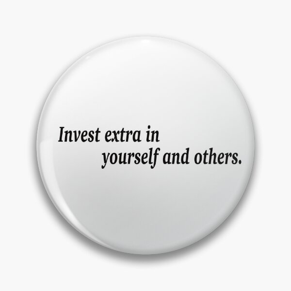 Item preview, Invest extra in yourself and others. designed and sold by fanzen69.
