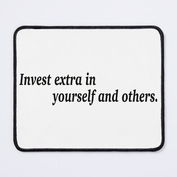 Item preview, Invest extra in yourself and others. designed and sold by fanzen69.