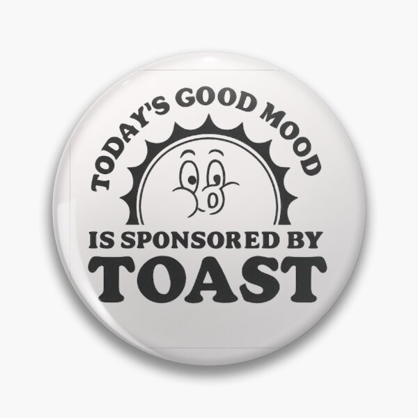 Item preview, Today's Good Mood Is Sponsored by Toast – Cute Funny Breakfast Quote T Shirt designed and sold by LucyLovesArt.