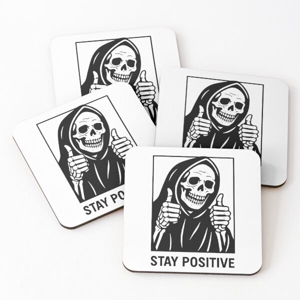 Item preview, Stay positive - a funny Grim Reaper motivational saying  designed and sold by SkeletonsDanger.