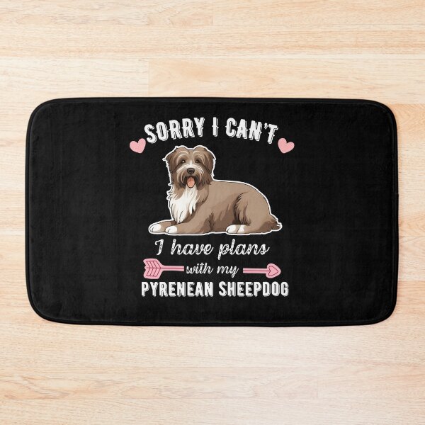Item preview, Sorry I Can't, I Have Plans With My Pyrenean Sheepdog – Energetic Herding Dog Design designed and sold by GoodyPaws.