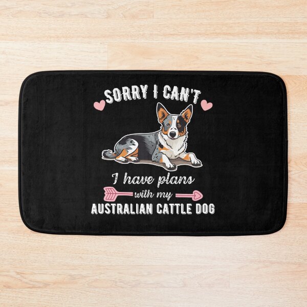 Item preview, Sorry I Can't, I Have Plans With My Australian Cattle Dog – Tough & Loyal Working Dog Design designed and sold by GoodyPaws.
