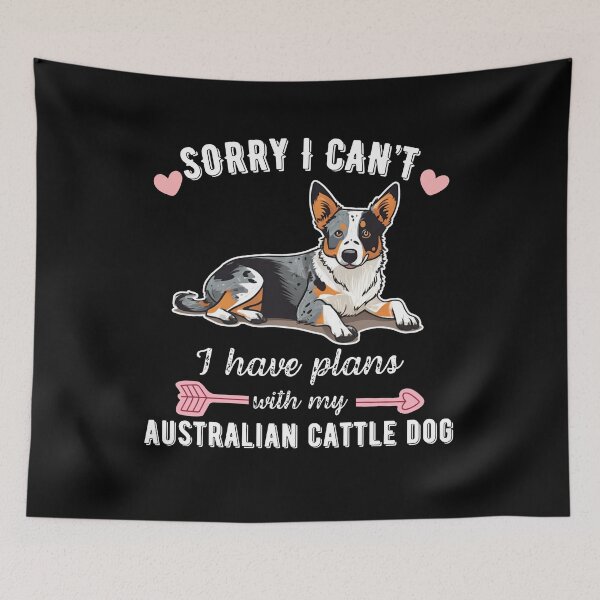Item preview, Sorry I Can't, I Have Plans With My Australian Cattle Dog – Tough & Loyal Working Dog Design designed and sold by GoodyPaws.
