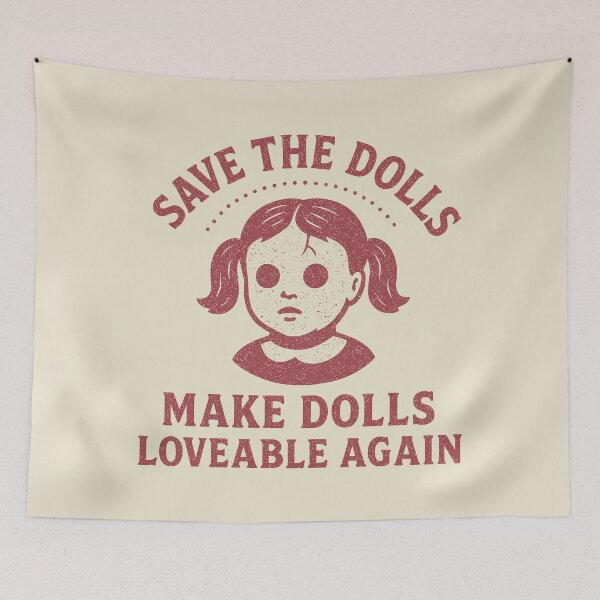 Item preview, Save The Dolls Make Them Loveable Again Graphic designed and sold by zzz888.