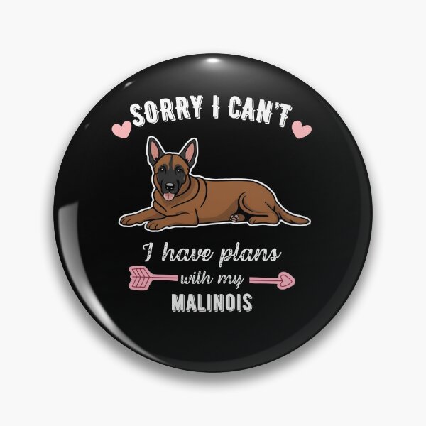 Item preview, Sorry I Can't, I Have Plans With My Malinois – Driven Belgian Shepherd Dog Design designed and sold by GoodyPaws.