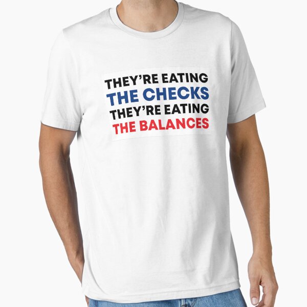 Item preview, They're Eating the Checks They're Eating the Balances - Anti Trump Funny designed and sold by PixVib.