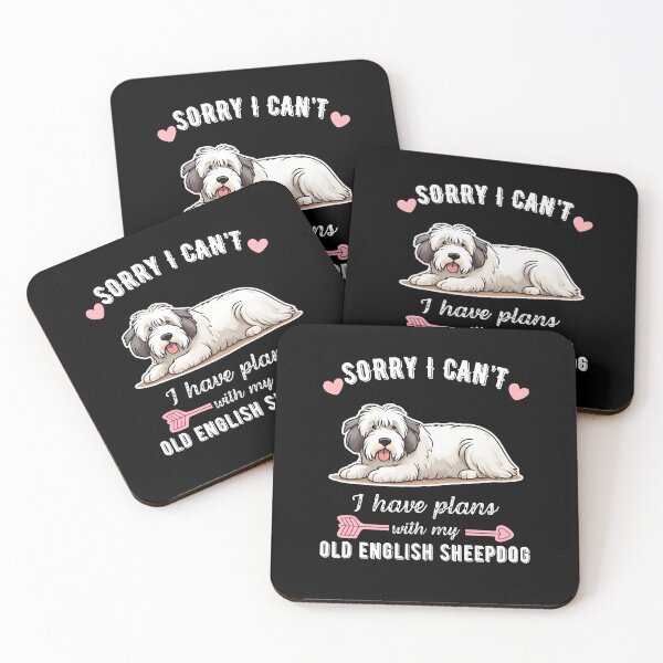 Item preview, Sorry I Can't, I Have Plans With My Old English Sheepdog – Fluffy Herding Dog Design designed and sold by GoodyPaws.