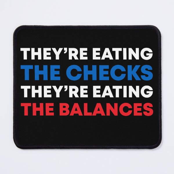 Item preview, They're Eating the Checks They're Eating the Balances - Anti Fascism designed and sold by PixVib.