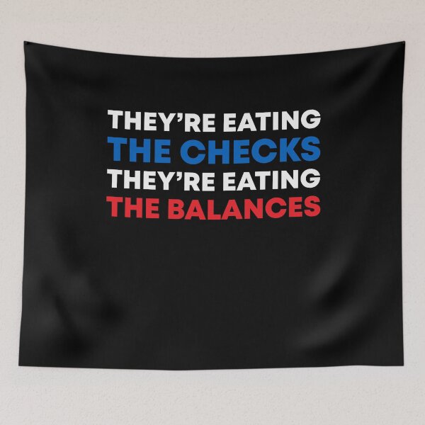 Item preview, They're Eating the Checks They're Eating the Balances - Anti Fascism designed and sold by PixVib.