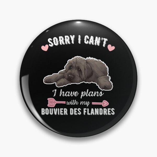 Item preview, Sorry I Can't, I Have Plans With My Bouvier des Flandres – Bearded Belgian Dog Design designed and sold by GoodyPaws.