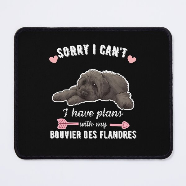 Item preview, Sorry I Can't, I Have Plans With My Bouvier des Flandres – Bearded Belgian Dog Design designed and sold by GoodyPaws.