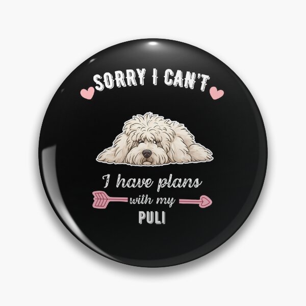 Item preview, Sorry I Can't, I Have Plans With My Puli – Corded Hungarian Herding Dog Design designed and sold by GoodyPaws.