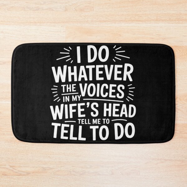 Item preview, I do whatever the voices in my wife's head tell me to do funny gifts designed and sold by ThePixelAlchemy.