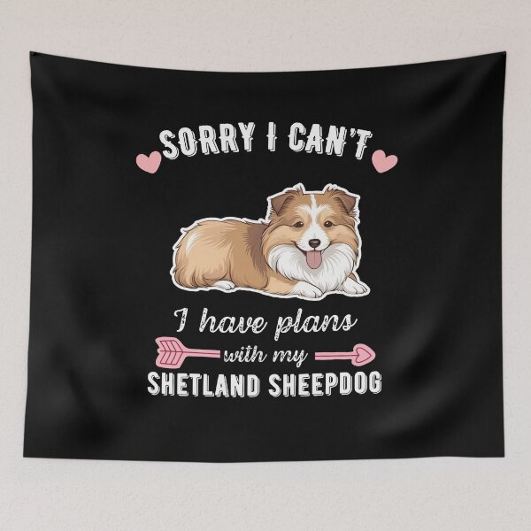 Item preview, Sorry I Can't, I Have Plans With My Shetland Sheepdog – Smart & Fluffy Herding Dog Design designed and sold by GoodyPaws.