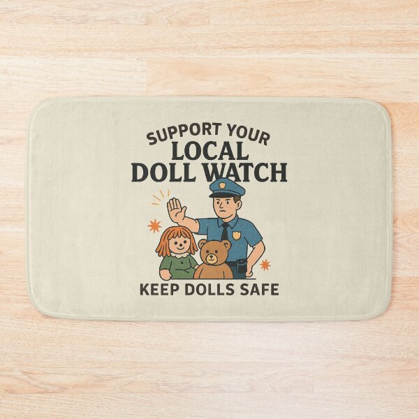 Item preview, Support Your Local Doll Watch Keep Safe designed and sold by zzz888.