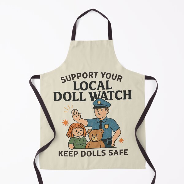 Item preview, Support Your Local Doll Watch Keep Safe designed and sold by zzz888.