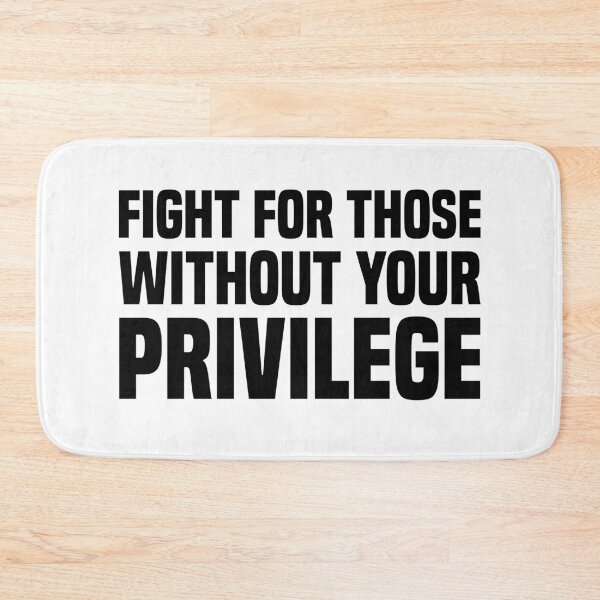 Item preview, Fight For Those Without Your Privilege - Activism designed and sold by PixVib.
