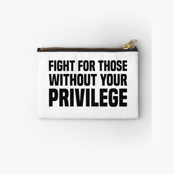 Item preview, Fight For Those Without Your Privilege - Activism designed and sold by PixVib.