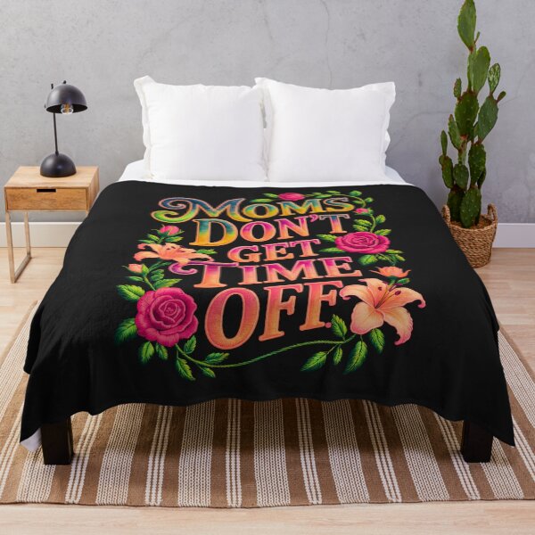 Item preview, Moms Don't Get Time Off designed and sold by elynne9.
