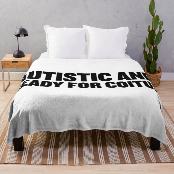 Item preview, Autistic and ready for coitus | Bold Autism Text Design designed and sold by ProdbyNiECO.