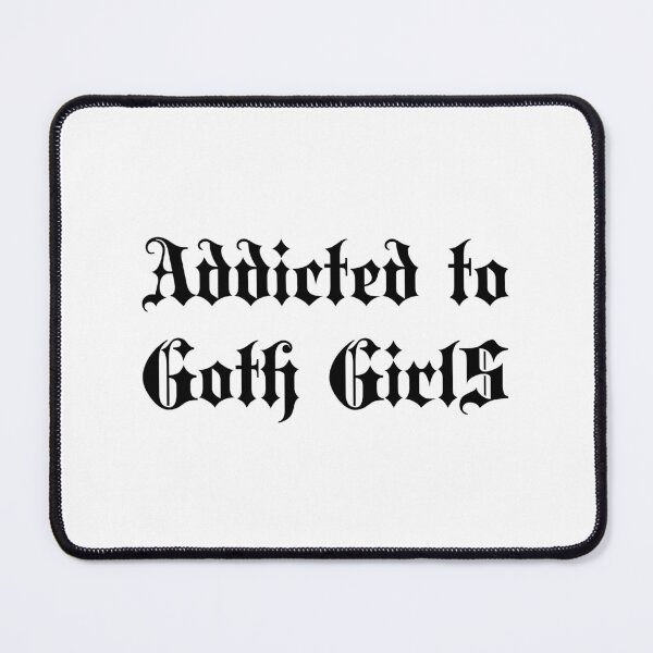 Item preview, Addicted to Goth Girls | Stylish Goth Typography designed and sold by ProdbyNiECO.