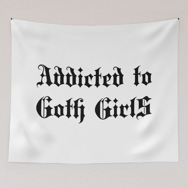 Item preview, Addicted to Goth Girls | Stylish Goth Typography designed and sold by ProdbyNiECO.