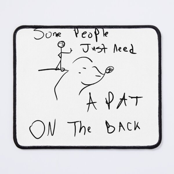 Item preview, Some People T-Shirts, Funny Back Pat Humor, Stick Figure Shirts, Sarcastic Shirts, Graphic Tees, Unique Etsy T-Shirts designed and sold by nickouthere.