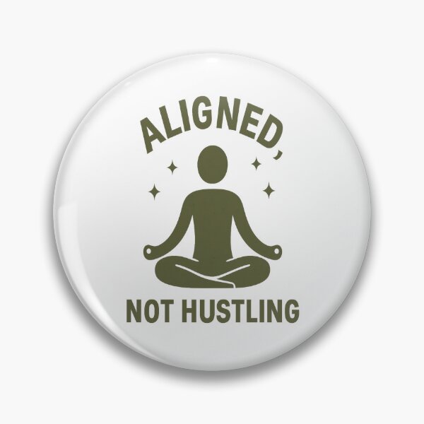 Item preview, Aligned Not Hustling designed and sold by TheCosmicGrove.