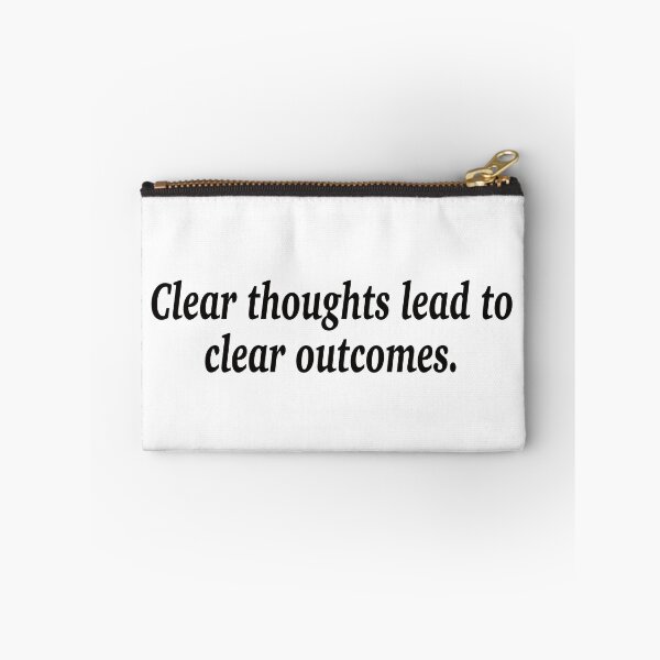Item preview, Clear thoughts lead to clear outcomes. designed and sold by fanzen69.