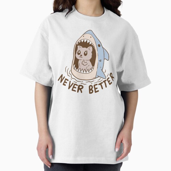 Item preview, Never Better Shark Attack – Cute Dark Humor Animal Meme designed and sold by Jess.a.creates.