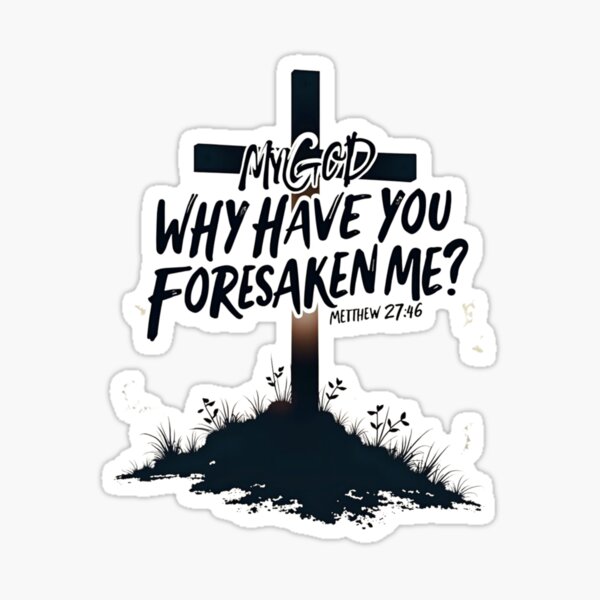 Item preview, The Cry of the Cross – Matthew 27:46 Passion & Prophecy designed and sold by ebocraft.