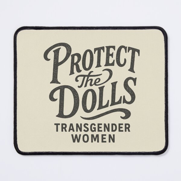 Item preview, Protect The Dolls Transgender Women Design designed and sold by zzz888.