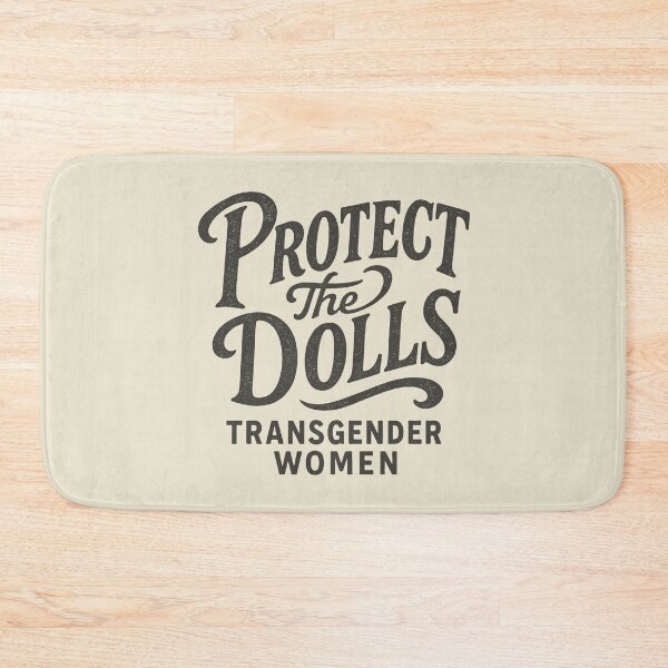Item preview, Protect The Dolls Transgender Women Design designed and sold by zzz888.