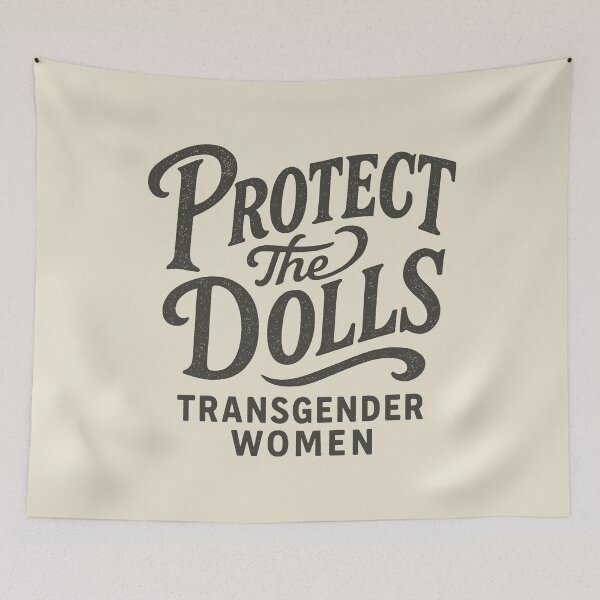 Item preview, Protect The Dolls Transgender Women Design designed and sold by zzz888.