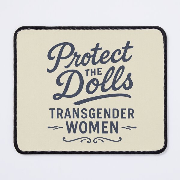 Item preview, Protect The Dolls Transgender Women Design designed and sold by zzz888.