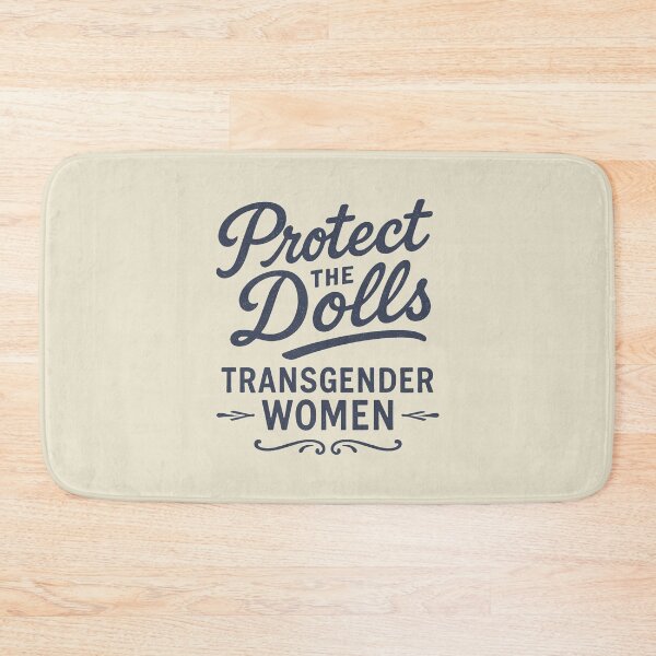 Item preview, Protect The Dolls Transgender Women Design designed and sold by zzz888.